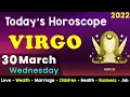 Aj Ka Din Kaisa Rahe Ga Virgo Daily Horoscope Horoscope Today Aj Ka Din 30 March 2022