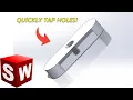 SolidWorks How To Tap Holes