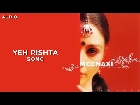 Download MP3 Yeh Rishta | Meenaxi | Audio | A. R. Rahman