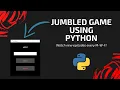 PYTHON PROGRAM TO IMPLEMENT JUMBLED WORD GAME GUI
