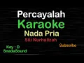 Download Lagu PERCAYALAH-Siti Nurhaliza|KARAOKE NADA PRIA​⁠ -Male-Cowok-Laki-laki@ucokku