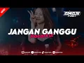 Download Lagu DJ JANGAN GANGGU PACARKU X JANGAN SALAH PASANGAN [STYLE LAMBADA] VIRAL TIKTOK!