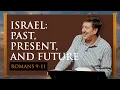 Israel Past Present and Future Romans 9-11 Gary Hamrick