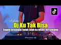 Download Lagu DJ KU TAK BISA JAUH DARIMU - SEGALA KENANGAN INDAH TELAH FULL BASS 2023