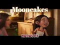 MOONCAKES | KARAOKE | INSTRUMENTAL | OVER THE MOON