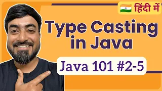 Type Casting in Java Hindi Java 101 2-5