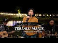 Download Lagu Terlalu Manis by Erie Suzan | Acoustic Version