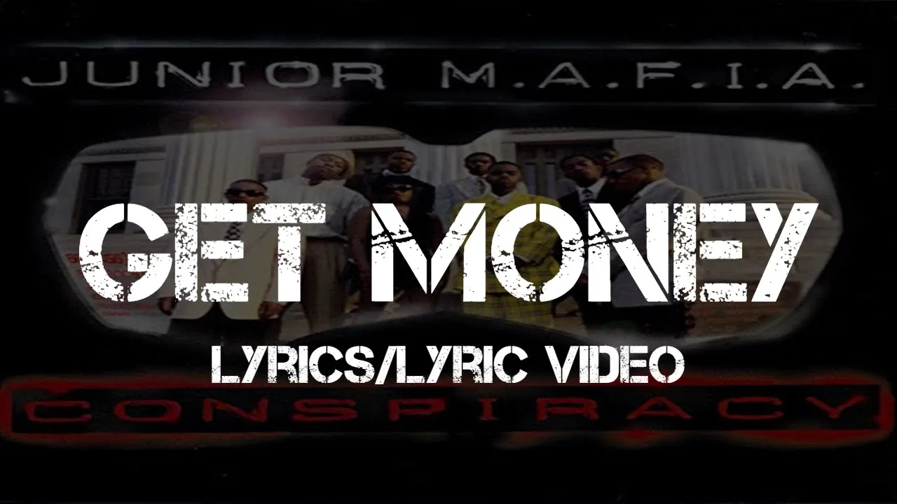 Junior M.A.F.I.A. - Get Money (Clean Version) [Lyrics/Lyric Video]