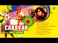 Lagu Caravan | Full Album | Jeetendra | Asha Parekh | Asha Bhosle | Mohammed Rafi