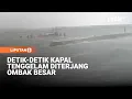Lagu Diterjang Ombak Besar, Kapal Penumpang Tenggelam Di Perairan Muna | Liputan6