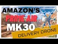 Amazon s Prime Air Delivery Drone - The MK30