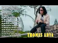 Download Lagu LAGU THOMAS ARYA TERBARU 2025 - Lagu Slow Rock Terpopuler2025 Enak Didengar