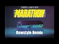 Lagu Jebroer \u0026 Anita Doth - Marathon (RAWSTYLE REMIX) Made By NeuroBeatz