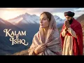 Lagu Kalam-e-Ishq 💖 | Sufi Urdu Song | Feel the Pain \u0026 Peace of True Love (کلامِ عشق) l