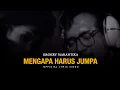 Download Lagu Broery Marantika - Mengapa Harus Jumpa (Official Lyric Video)
