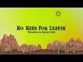Kameron Marlowe - No Need For Leavin' (Lyrics)