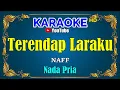 Download Lagu TERENDAP LARAKU - Naff [ KARAOKE HD ] Nada Pria
