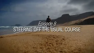 Winded Voyage 4 | Episode 8 | Steering Off The Usual Course