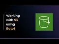 Working with AWS S3 using boto3 and Python