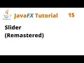 JavaFX Tutorial 15 - Slider Remastered