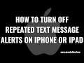 Download Lagu Herhaalde sms-waarschuwingen op iPhone of iPad uitschakelen
