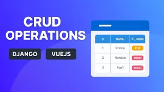 Complete CRUD Operations Django REST Framework Vue Js  Complete CRUD Operations Django REST Framework Vue Js