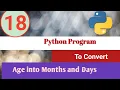 Python Program To Convert Age into Months and Days Python Examples