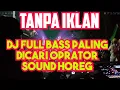 Download Lagu DJ FULL BASS SANTAI 2025 PALING DICARI OPERATOR SOUND HOREG #soundsystem #soundhoreg 