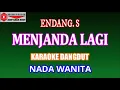 Download Lagu KARAOKE DANGDUT MENJANDA LAGI - ENDANG. S (COVER) NADA WANITA