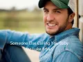 Someone else calling you baby: By Luke Bryan