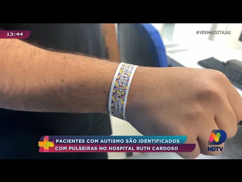 Pacientes com autismo são identificados com pulseiras no hospital Ruth Cardoso