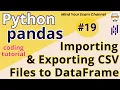 L19 Import CSV to Pandas DataFrame Export Pandas DataFrame to CSV read - csv to