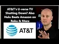 CCT 142 - AT T s U-verse TV Shutting Down Also Hulu Beats Amazon on Roku More