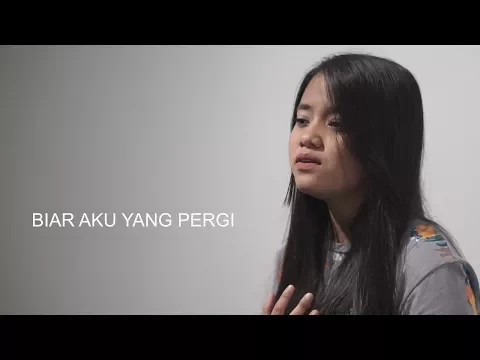 Download MP3 Biar Aku Yang Pergi - Aldy Maldini (Cover) by Hanin Dhiya