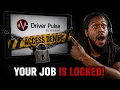 TRUCK DRIVERS DRIVER PULSE COULD BE COSTING YOU JOBS