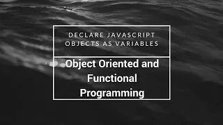 Declare Javascript Objects as Variables freeCodeCamp Tutorial