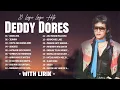 Download Lagu Deddy Dores Full Album - 20 Lagu Lagu Hits Deddy Dores | Lagu Hits Nostalgia 80-90an Terpopuler