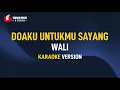 Download Lagu Wali - Doaku Untukmu Sayang (Karaoke)