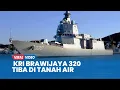 Download Lagu Detik-detik Fregat Terbaru KRI Brawijaya 320 Akhirnya Tiba di Tanah Air