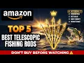 Top 5 Best Telescopic Fishing Rods on Amazon in 2026 Rod Reel Combo Review - Watch Before You Buy