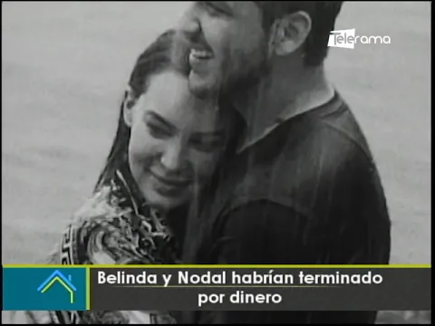 Belinda y Nodal habrían terminado por dinero