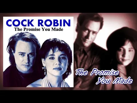 Download MP3 Cock Robin- The Promise You Made (Audio HQ)