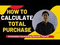 How to Calculate Total Purchase Price Incomplete Records