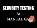 SECURITY TESTING FOR MANUAL QA Software Testing Conference