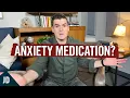 Should You Start Taking Medication For Your Anxiety Here is the Truth
