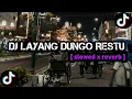 Download Lagu DJ LAYANG DUNGO RESTU (slowed+reverb)
