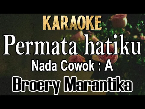 Download MP3 Permata hatiku (Karaoke) Broery Marantika, nada cowok A
