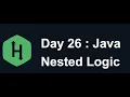Day 26 Nested Logic Hacker Rank Java 30 Days Of Code