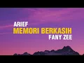 Lagu Arief (feat. Fany Zee) - Memori Berkasih (Lyric) 