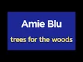 Amie Blu - trees for the woods [Karaoke]